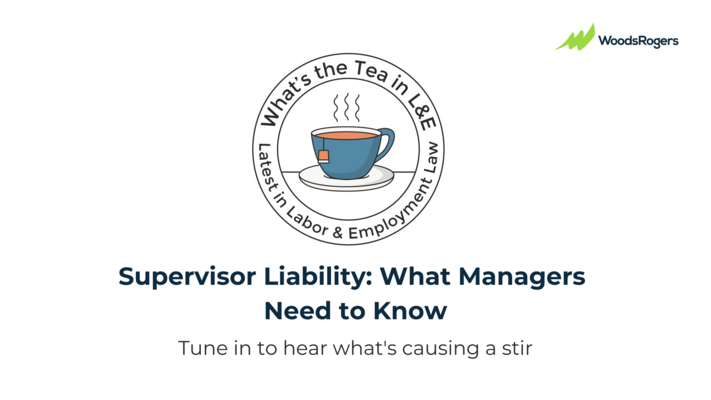What's the Tea in L&E? Supervisor Liability: What Managers Need To Know