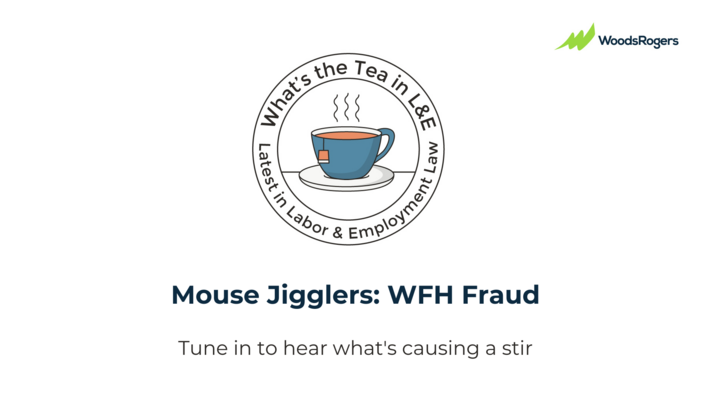 What's the Tea in L&E? Mouse Jigglers: WFH Fraud