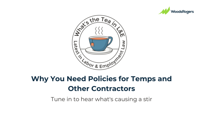 What's the Tea in L&E? Why You Need Policies for Temps and Other Contractors