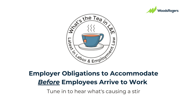 What's the Tea in L&E? Employer Obligations to Accommodate Before Employees Arrive to Work